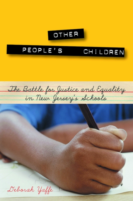 Other People's Children : The Battle for Justice and Equality in New Jersey's Schools, PDF eBook
