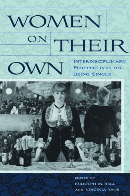Women on Their Own : Interdisciplinary Perspectives on Being Single, PDF eBook