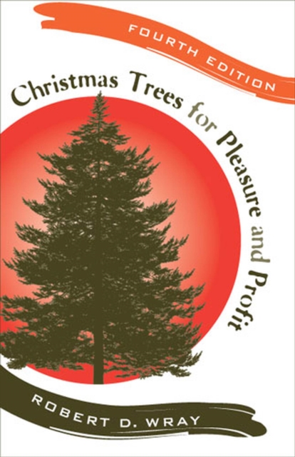 Christmas Trees for Pleasure and Profit, Hardback Book