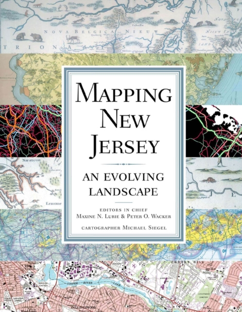 Mapping New Jersey : An Evolving Landscape, Hardback Book