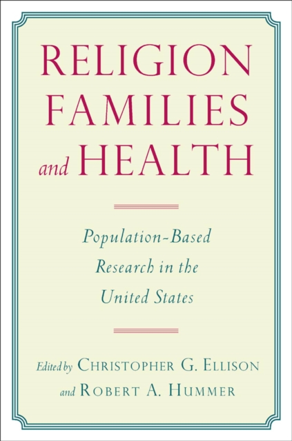 Religion, Families, and Health : Population-Based Research in the United States, Hardback Book