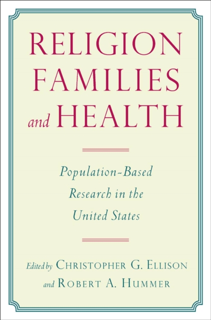 Religion, Families, and Health : Population-Based Research in the United States, Paperback / softback Book