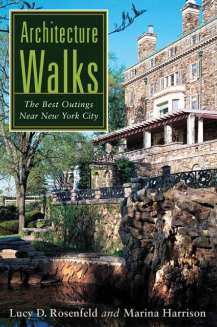 Architecture Walks : The Best Outings Near New York City, Paperback / softback Book