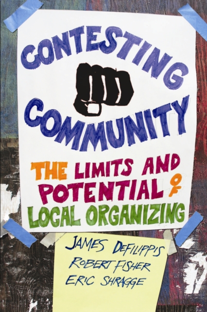 Contesting Community : The Limits and Potential of Local Organizing, PDF eBook