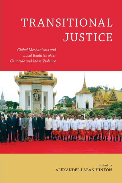 Transitional Justice : Global Mechanisms and Local Realities after Genocide and Mass Violence, PDF eBook