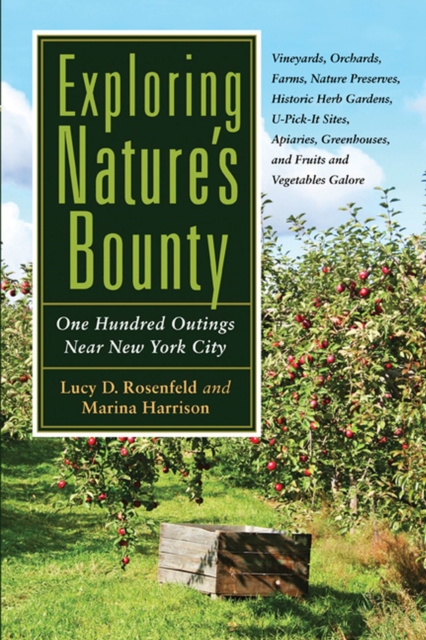 Exploring Nature's Bounty : One Hundred Outings Near New York City, Paperback / softback Book