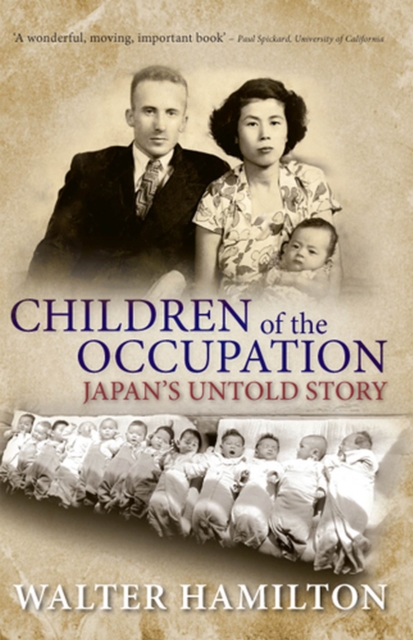 Children of the Occupation : Japan's Untold Story, Hardback Book