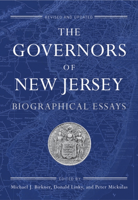 The Governors of New Jersey : Biographical Essays, PDF eBook