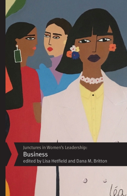 Junctures in Women's Leadership: Business, Paperback / softback Book