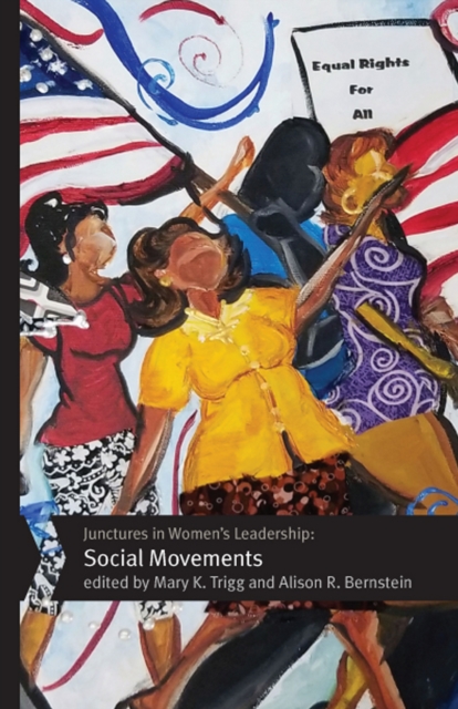 Junctures in Women's Leadership : Social Movements, PDF eBook
