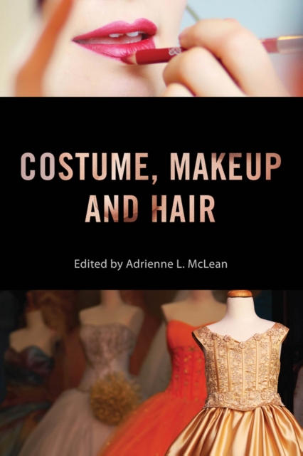 Costume, Makeup, and Hair, Hardback Book