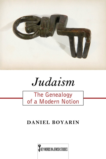 Judaism : The Genealogy of a Modern Notion, Paperback / softback Book