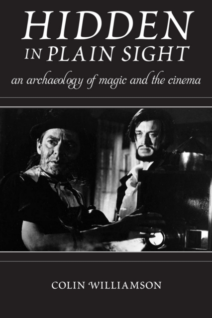 Hidden in Plain Sight : An Archaeology of Magic and the Cinema, PDF eBook