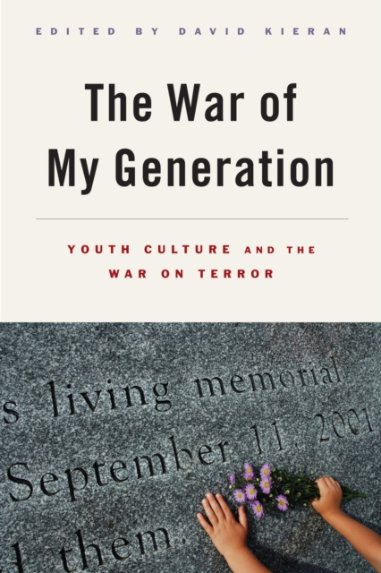 The War of My Generation : Youth Culture and the War on Terror, PDF eBook