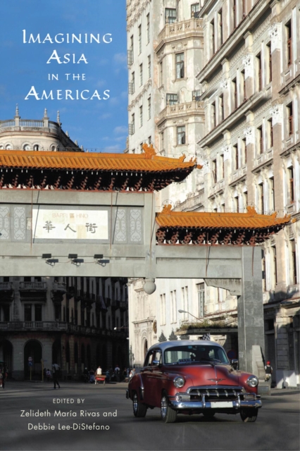 Imagining Asia in the Americas, Paperback / softback Book