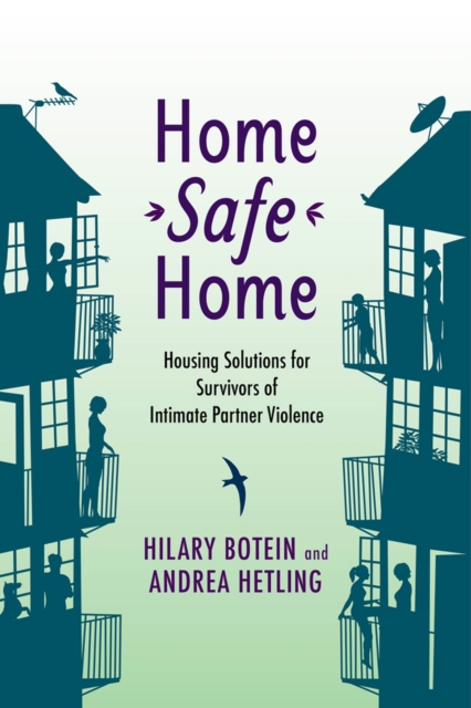 Home Safe Home : Housing Solutions for Survivors of Intimate Partner Violence, Paperback / softback Book