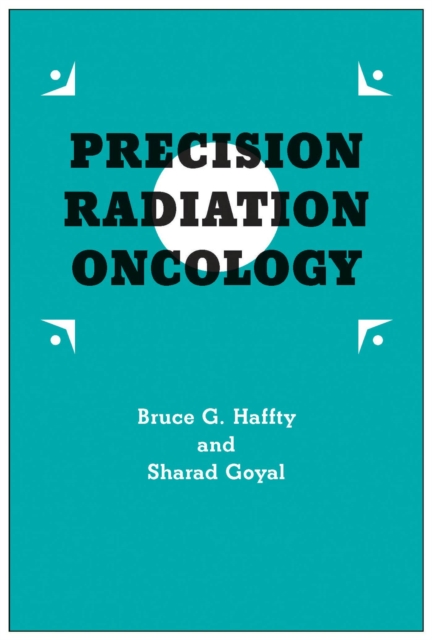 Precision Radiation Oncology, Paperback / softback Book