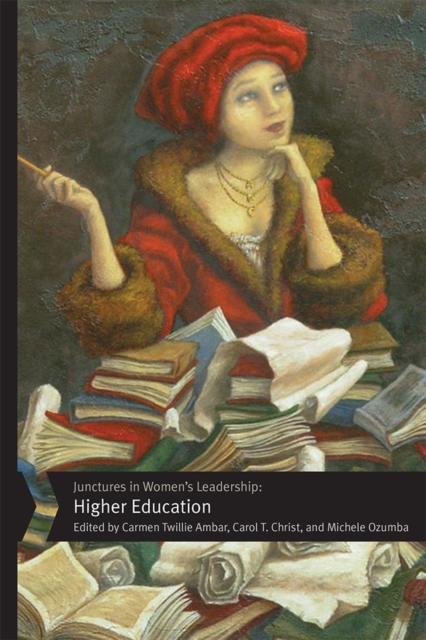 Junctures in Women's Leadership : Higher Education, PDF eBook