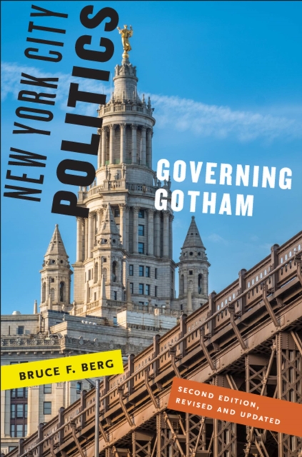 New York City Politics : Governing Gotham, Hardback Book