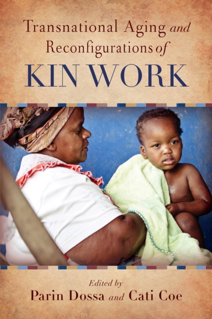 Transnational Aging and Reconfigurations of Kin Work, Hardback Book