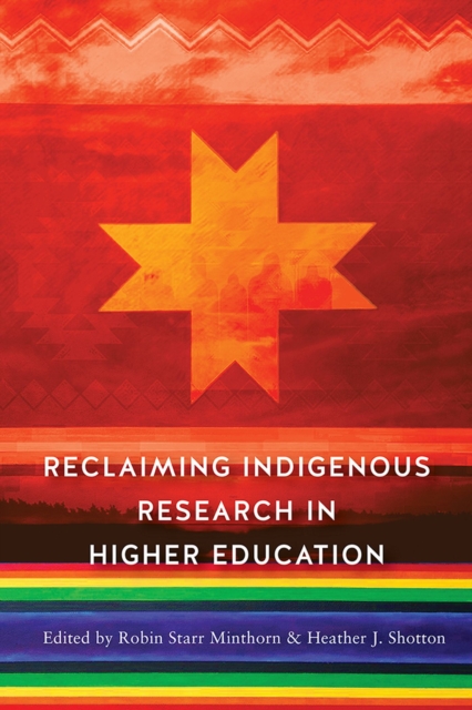Reclaiming Indigenous Research in Higher Education, Paperback / softback Book
