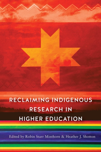 Reclaiming Indigenous Research in Higher Education, Hardback Book