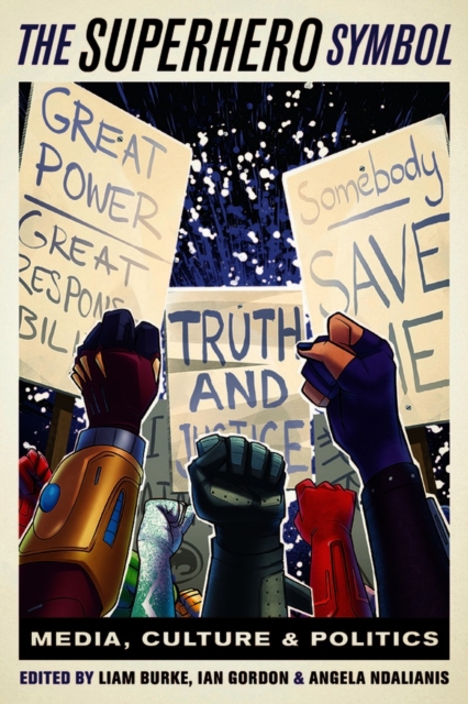 The Superhero Symbol : Media, Culture, and Politics, PDF eBook