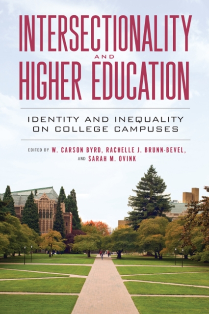 Intersectionality and Higher Education : Identity and Inequality on College Campuses, Paperback / softback Book