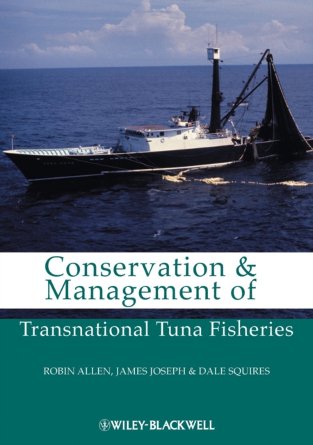 Conservation and Management of Transnational Tuna Fisheries, Hardback Book