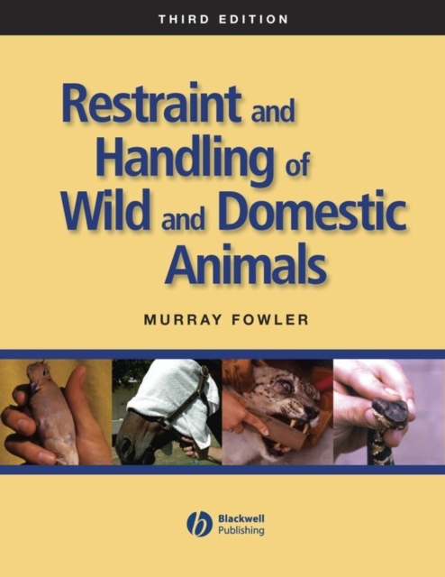 Restraint and Handling of Wild and Domestic Animals, PDF eBook