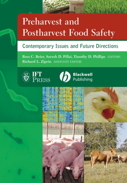 Preharvest and Postharvest Food Safety : Contemporary Issues and Future Directions, Hardback Book