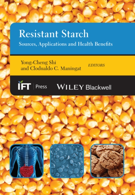 Resistant Starch : Sources, Applications and Health Benefits, Hardback Book