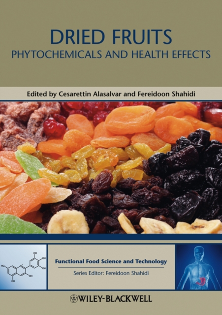 Dried Fruits : Phytochemicals and Health Effects, Hardback Book