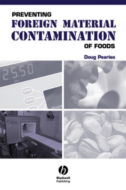 Preventing Foreign Material Contamination of Foods, Hardback Book