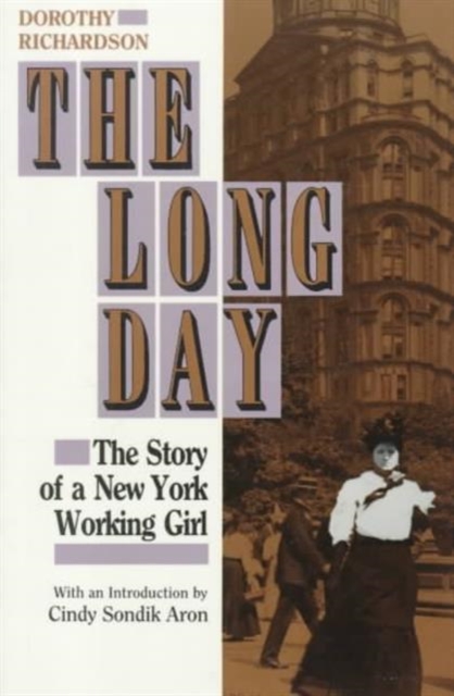 The Long Day : The Story of a New York Working Girl., Paperback / softback Book