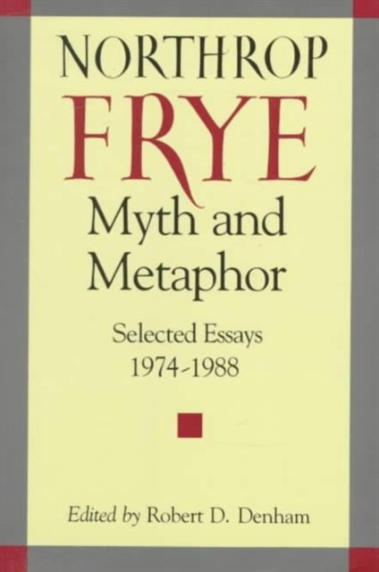 Myth and Metaphor : Selected Essays, 1974-88, Hardback Book