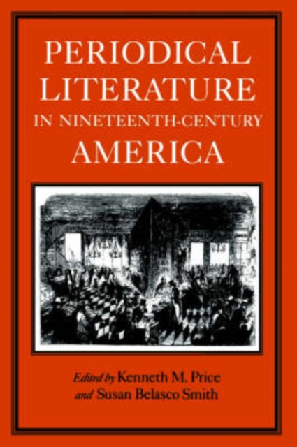 Periodical Literature in Nineteenth-century America, Paperback / softback Book