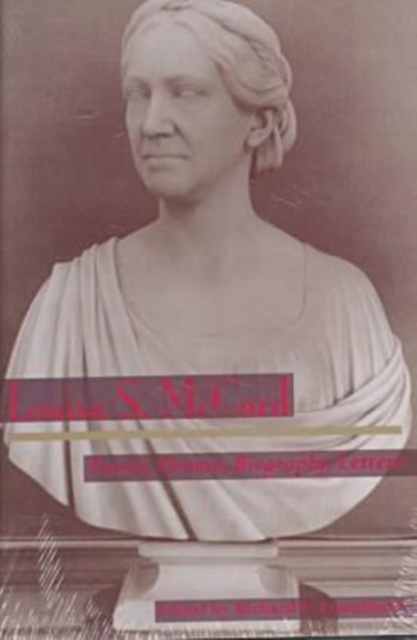 Louisa S.McCord : Poems, Drama, Biography, Letters, Hardback Book