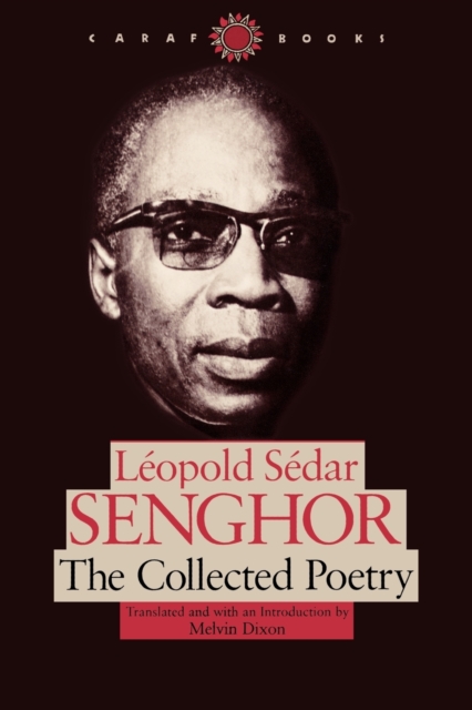 Leopold Sedar Senghor : The Collected Poetry, Paperback / softback Book
