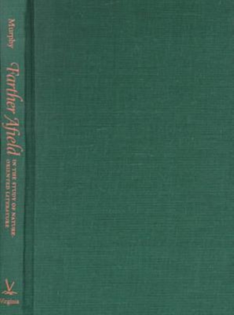 Farther Afield in the Study of Nature-oriented Literature, Hardback Book