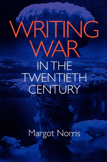 Writing War in the Twentieth Century, Paperback / softback Book
