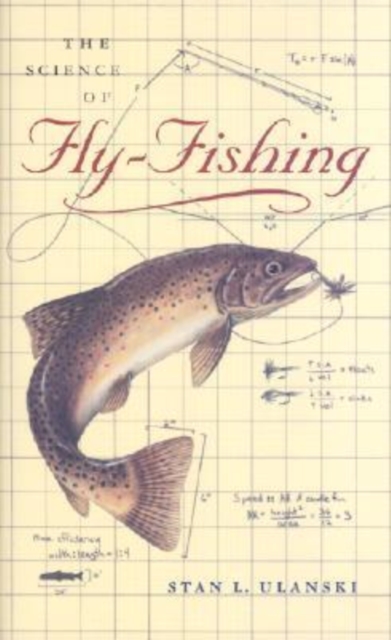 The Science of Fly-Fishing, Hardback Book