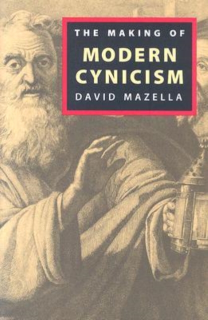 The Making of Modern Cynicism, Hardback Book