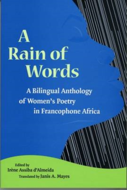 A Rain of Words : A Bilingual Anthology of Women's Poetry in Francophone Africa, Hardback Book
