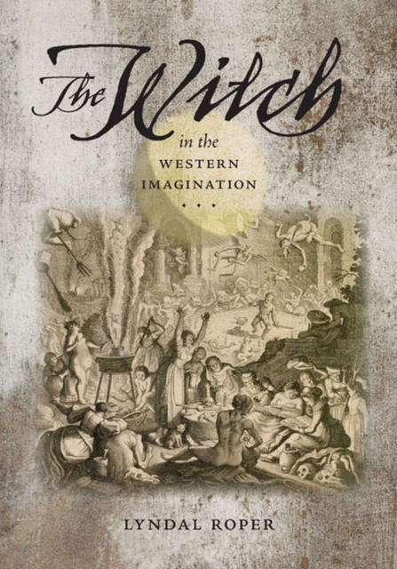 The Witch in the Western Imagination (Richard Lectures (Hardcover)), Hardback Book