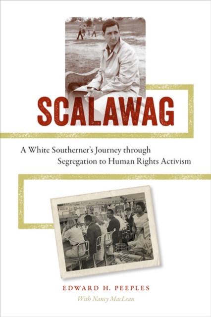Scalawag : A White Southerner's Journey through Segregation to Human Rights Activism, Hardback Book