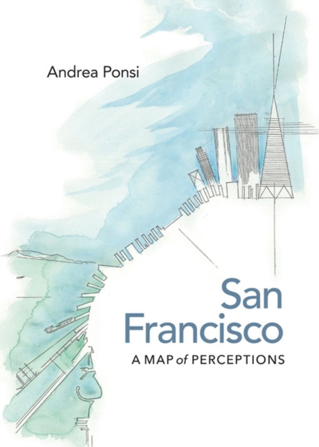 San Francisco : A Map of Perceptions, Hardback Book
