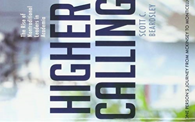 Higher Calling : The Rise of Nontraditional Leaders in Academia, Paperback / softback Book