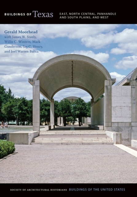 Buildings of Texas : East, North Central, Panhandle and South Plains, and West, Hardback Book