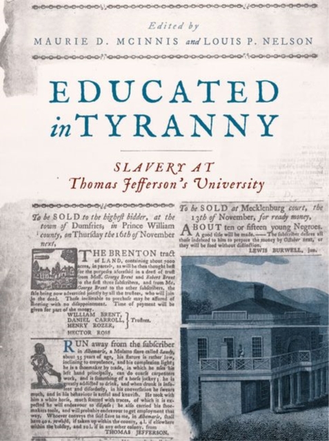 Educated in Tyranny : Slavery at Thomas Jefferson’s University, Hardback Book